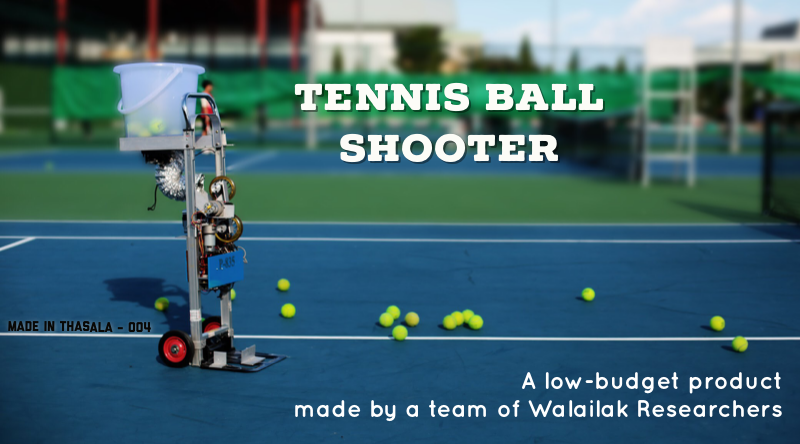 Tennis ball shooter – A low-budget product made by a team of Walailak researchers