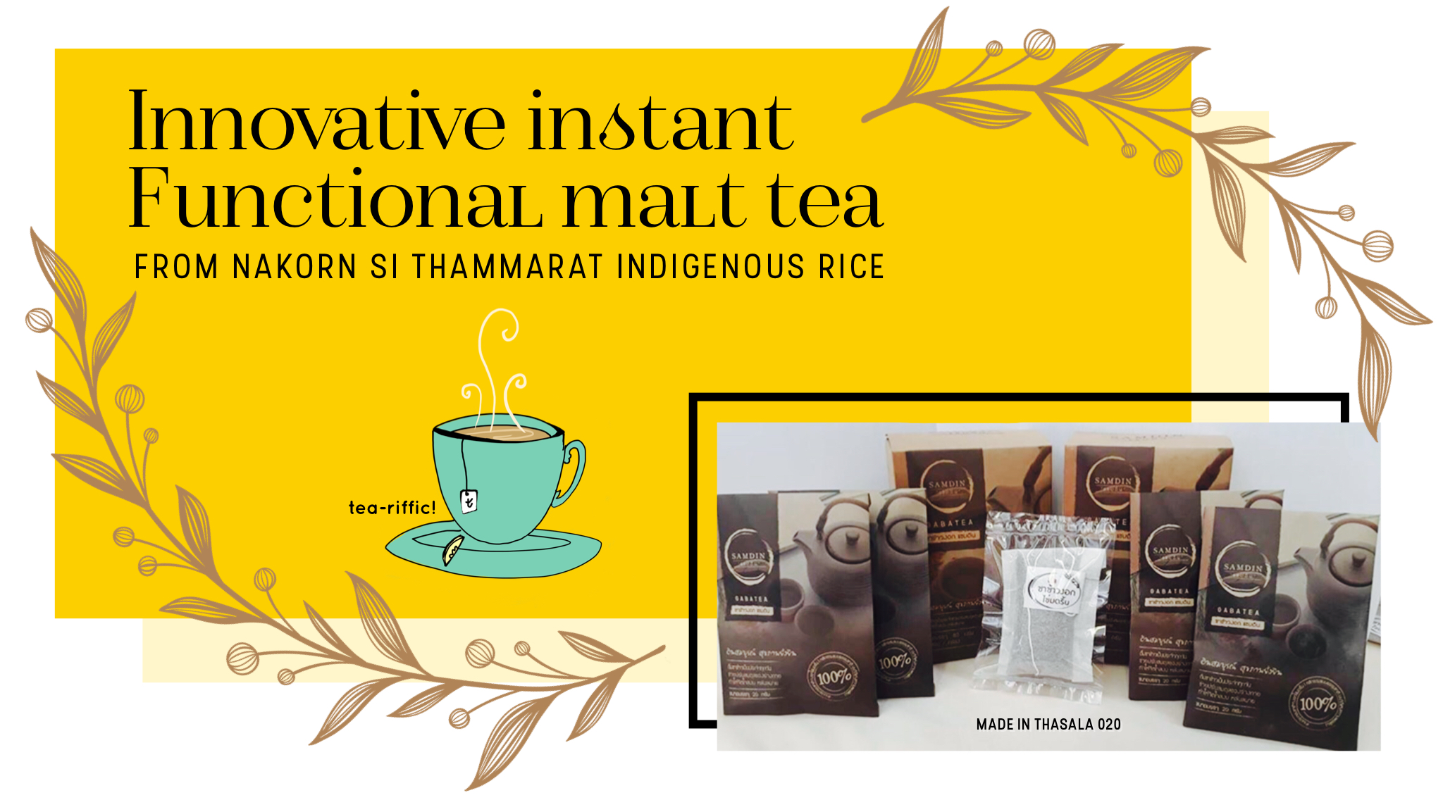 Innovative instant functional malt tea – convenience functional malt tea from Nakhon Si Thammarat local rice